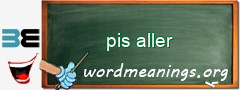 WordMeaning blackboard for pis aller